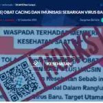 [HOAKS] Obat Cacing dan Imunisasi Sebarkan Virus Baru